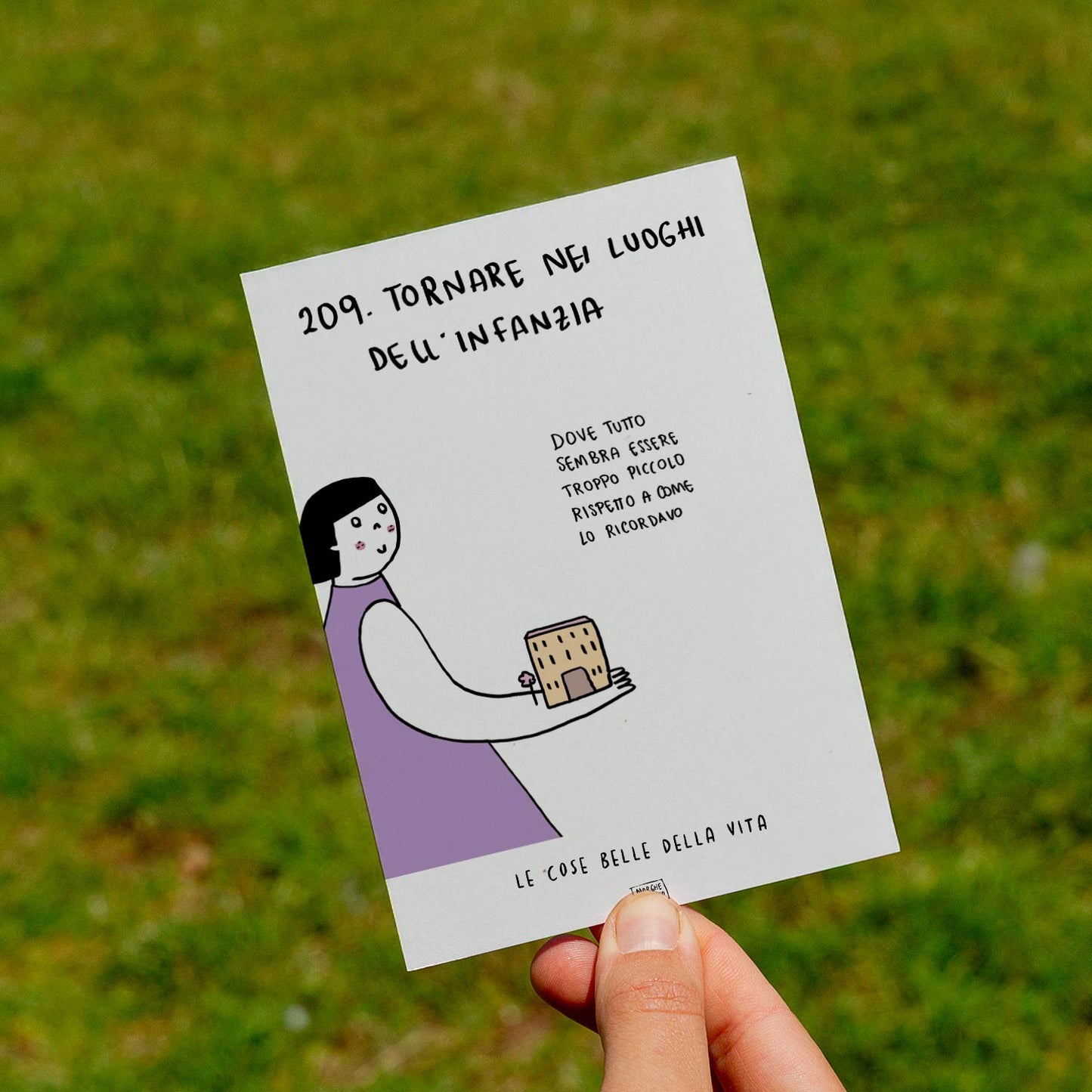 Le cose belle della vita - 209. Tornare nei luoghi dell'infanzia (dove tutto sembra troppo piccolo rispetto a come lo ricordavo) - prato