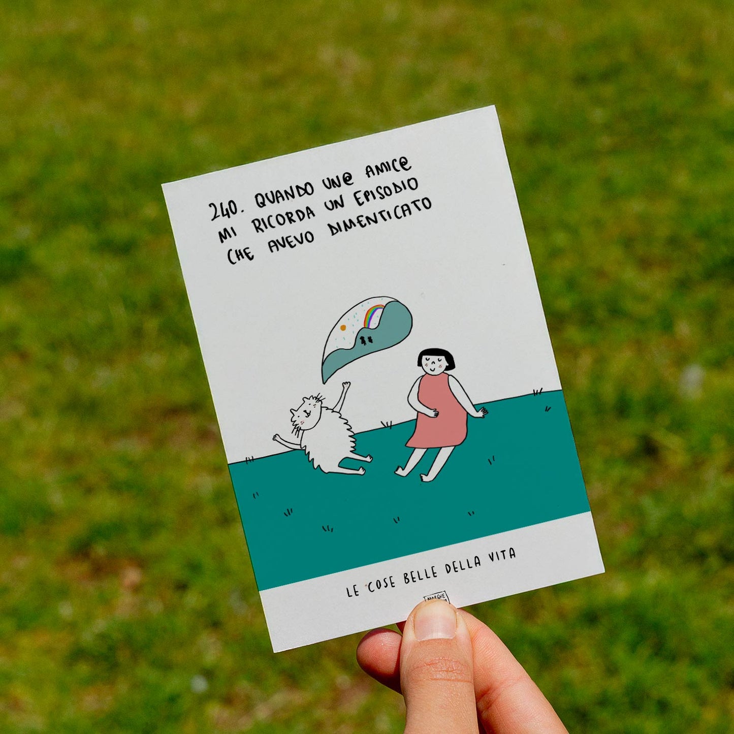 Le cose belle della vita - 240. Quando un@ amic@ mi ricorda un episodio che avevo dimenticato - prato