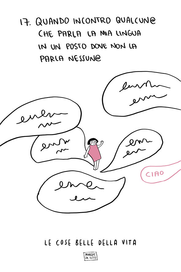 Le cose belle della vita - 17. Quando incontro qualcuno che parla la mia lingua in un posto dove non la parla nessuno