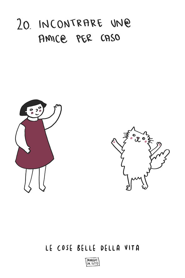 Le cose belle della vita - 20. Incontrare un@ amic@ per caso