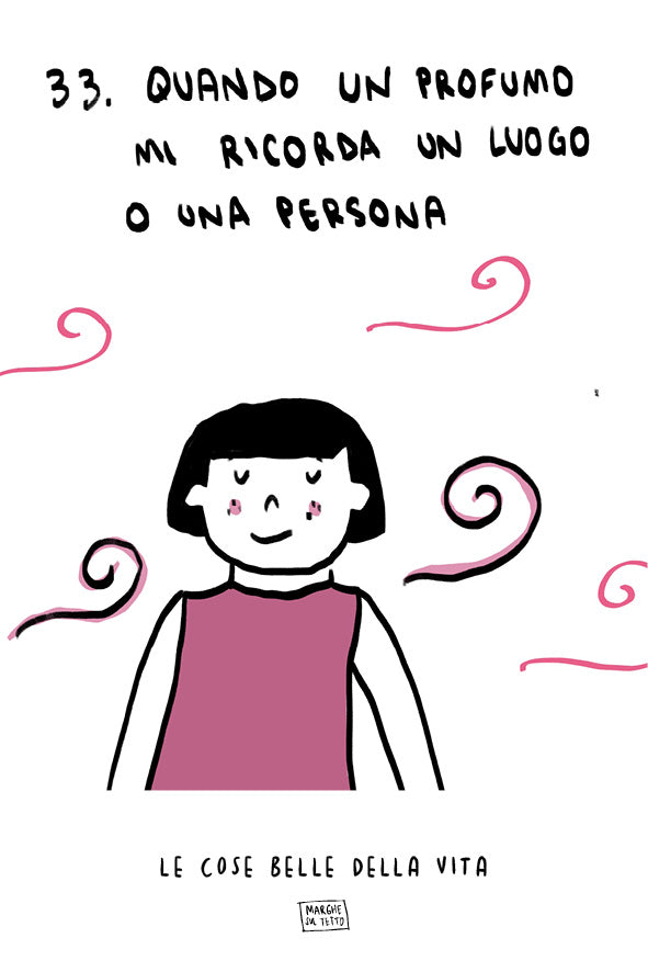 Le cose belle della vita - 33. Quando un profumo mi ricorda un luogo o una persona