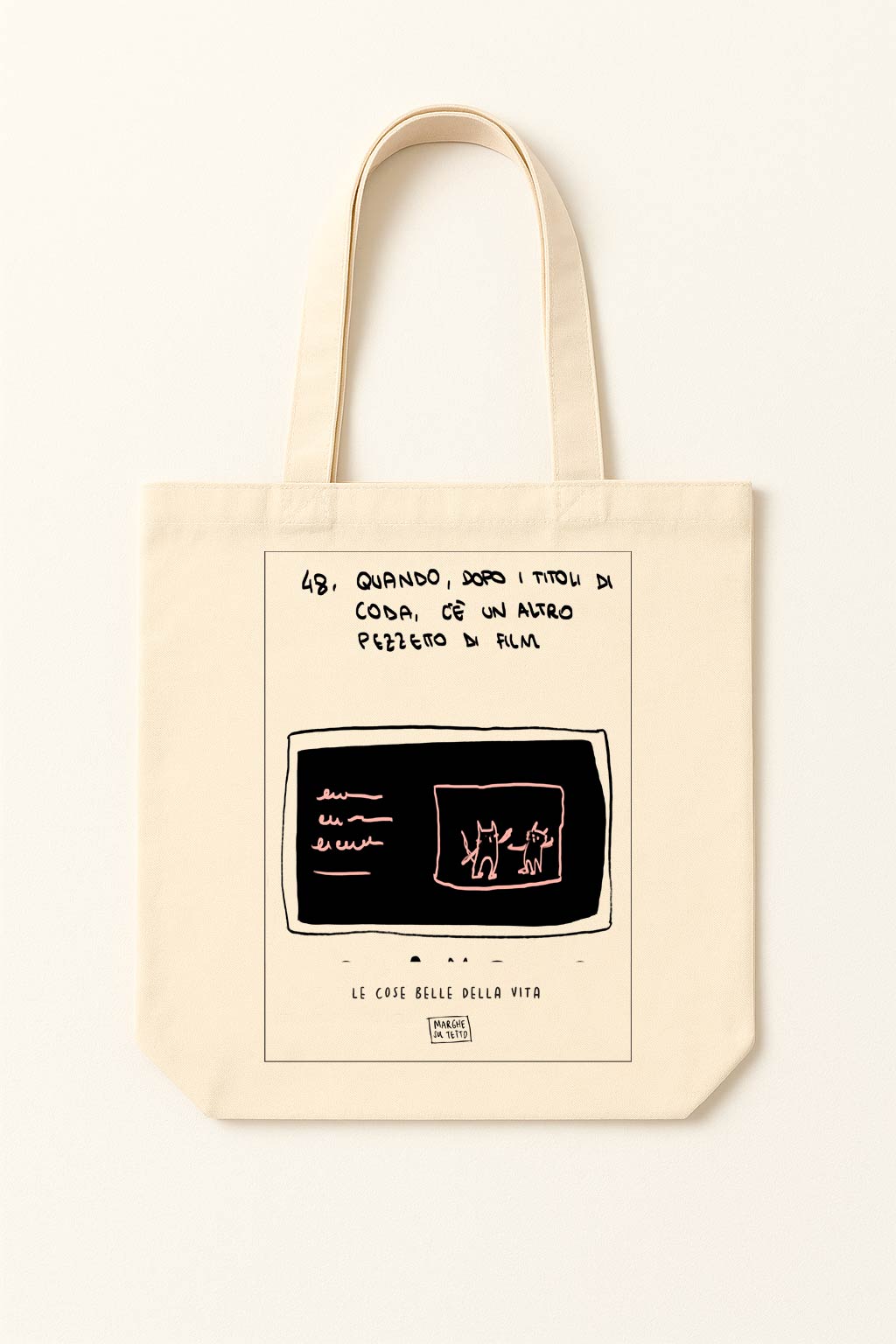 The beautiful things in life - 48. When, after the credits, there is another piece of film - tote bag