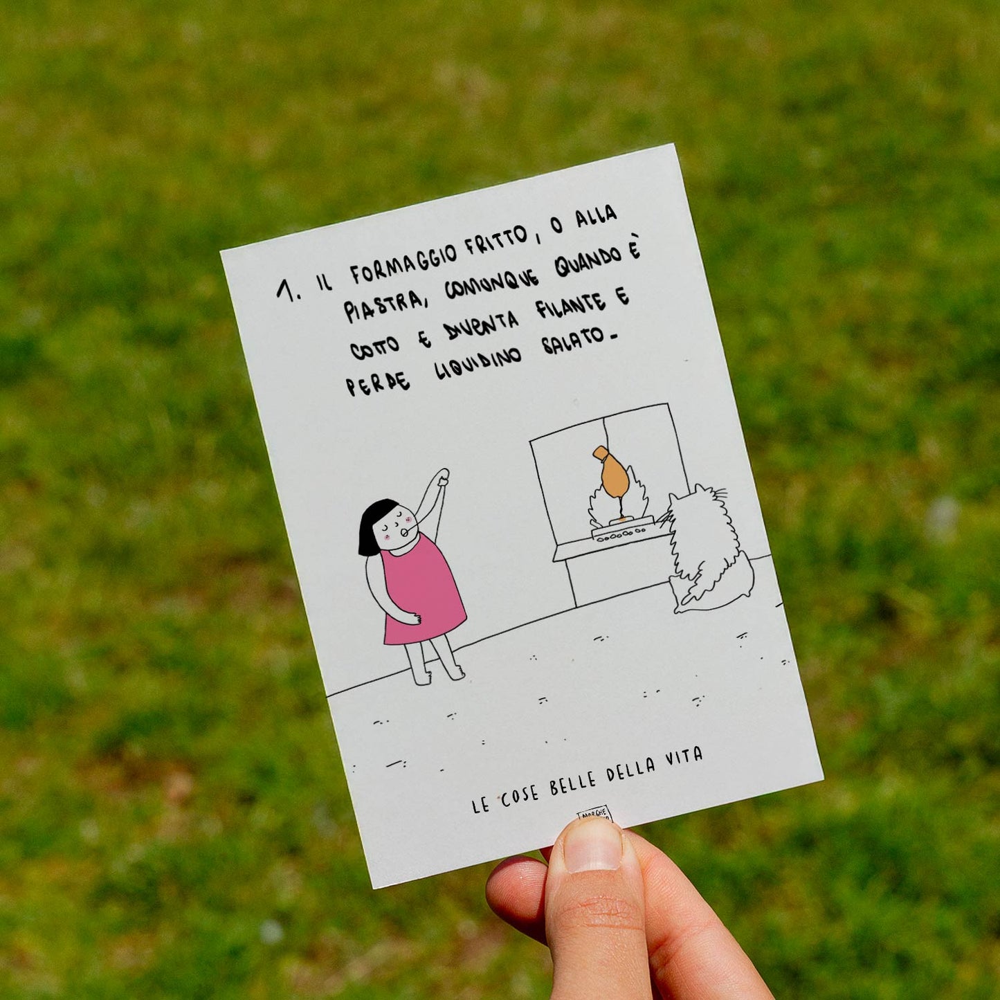 Le cose belle della vita - 1. Il formaggio fritto, o alla piastra, comunque quando è cotto e diventa filante e perde liquidino salato - prato