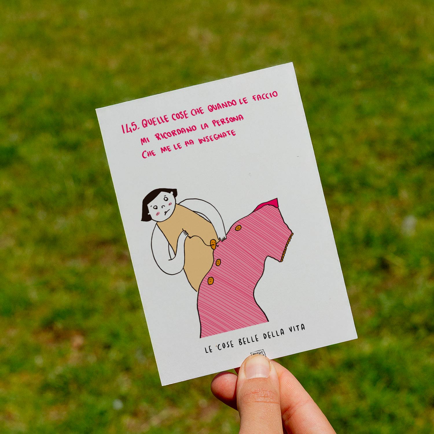 Le cose belle della vita - 145. Quelle cose che quando le faccio mi ricordano la persona che me le ha insegnate - prato