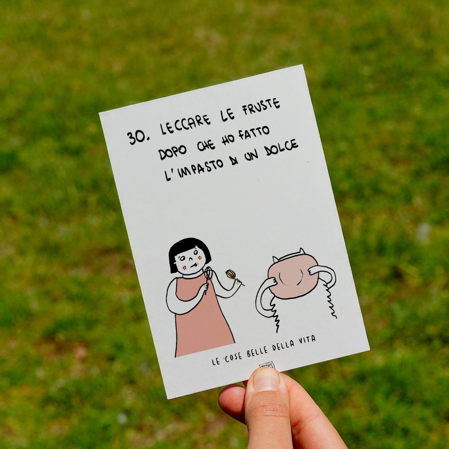 Le cose belle della vita - 30. Leccare le fruste dopo che ho fatto l'impasto di un dolce - prato