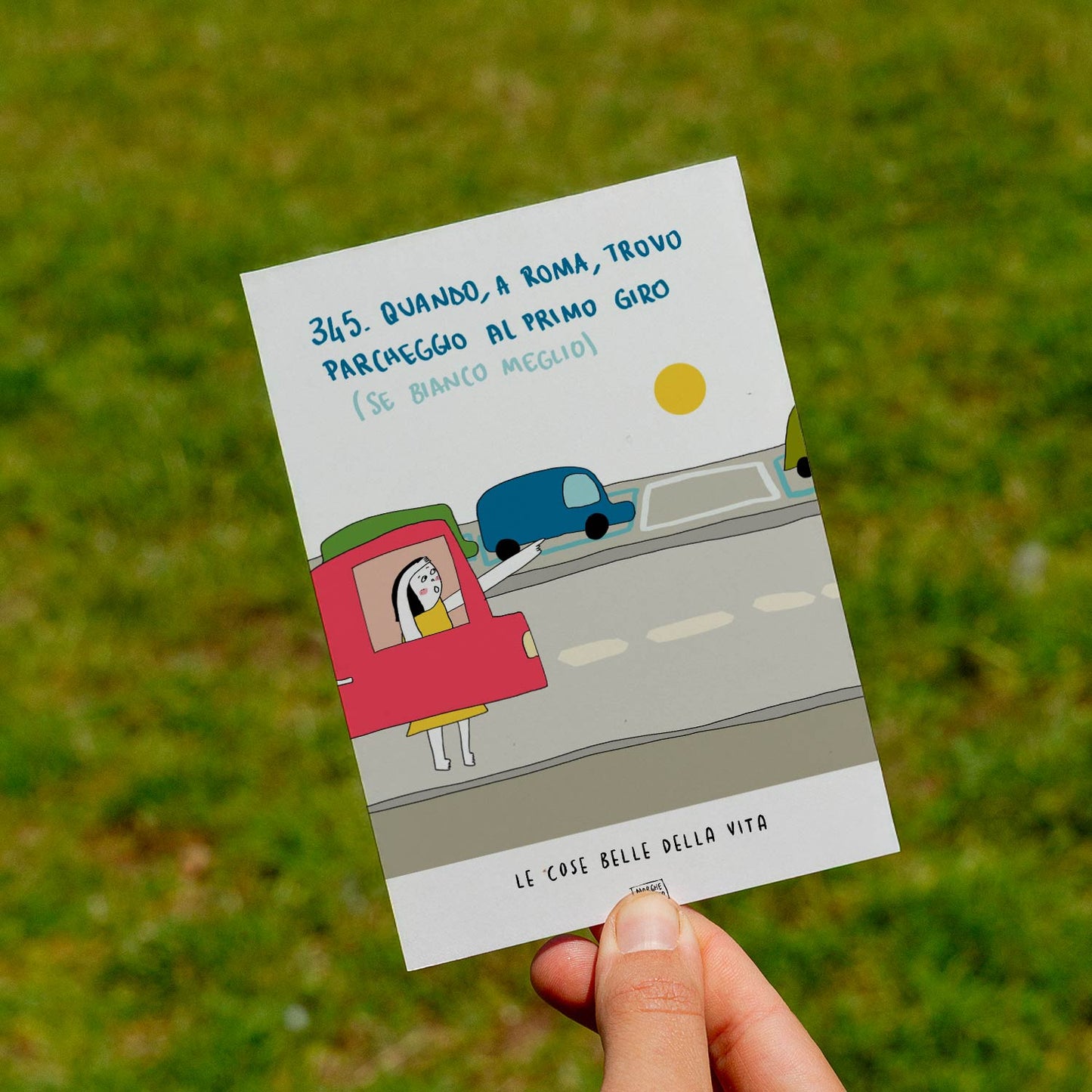 The beautiful things in life - 345. When I find a parking spot in Rome on the first go (preferably a white one) - lawn