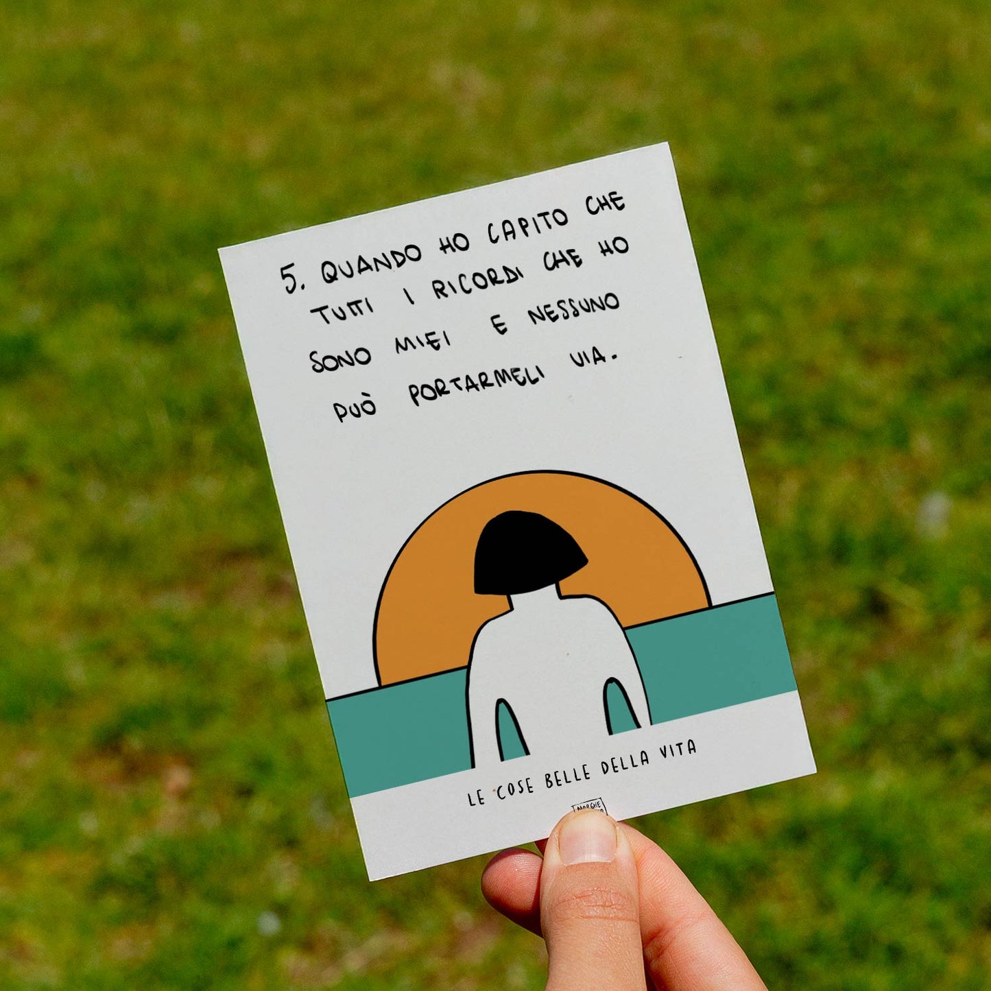 Le cose belle della vita - 5. Quando ho capito che tutti i ricordi che ho sono miei e nessuno può portarmeli via - prato