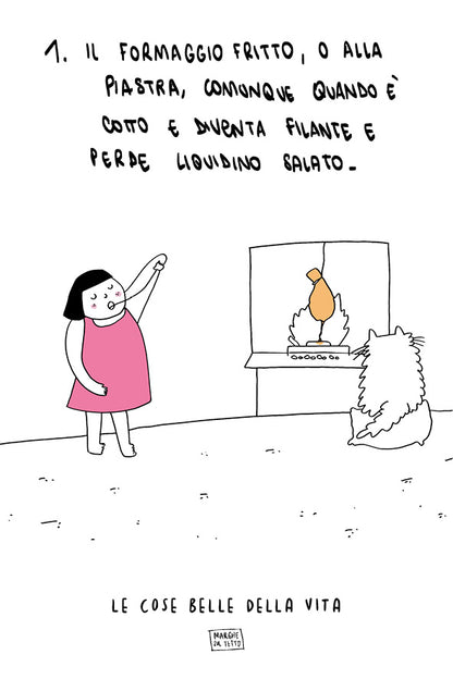 Le cose belle della vita - 1. Il formaggio fritto, o alla piastra, comunque quando è cotto e diventa filante e perde liquidino salato