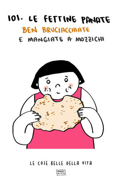 Le cose belle della vita - 101. Le fettine panate ben bruciacchiate e mangiate a mozzichi