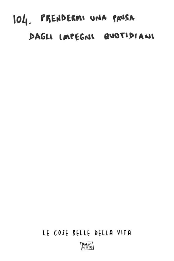 Le cose belle della vita - 104. Prendermi una pausa dagli impegni quotidiani