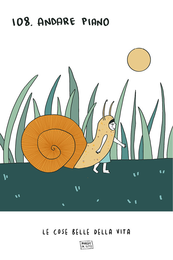 Le cose belle della vita - 108. Andare piano