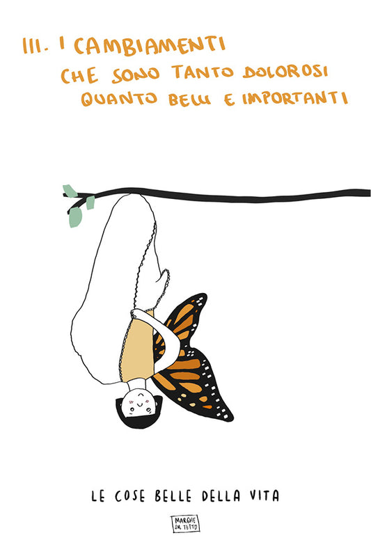Le cose belle della vita - 111. I cambiamenti, che sono tanto dolorosi quanto belli e importanti