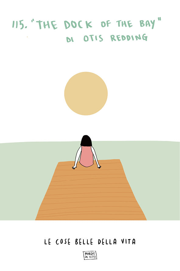 Le cose belle della vita - 115. "The dock of the bay" di Otis Redding