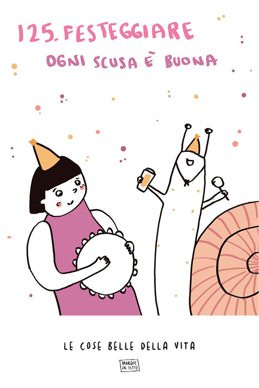 Le cose belle della vita - 125. Festeggiare