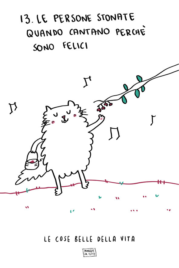 Le cose belle della vita - 13. Le persone stonate che cantano quando sono felice