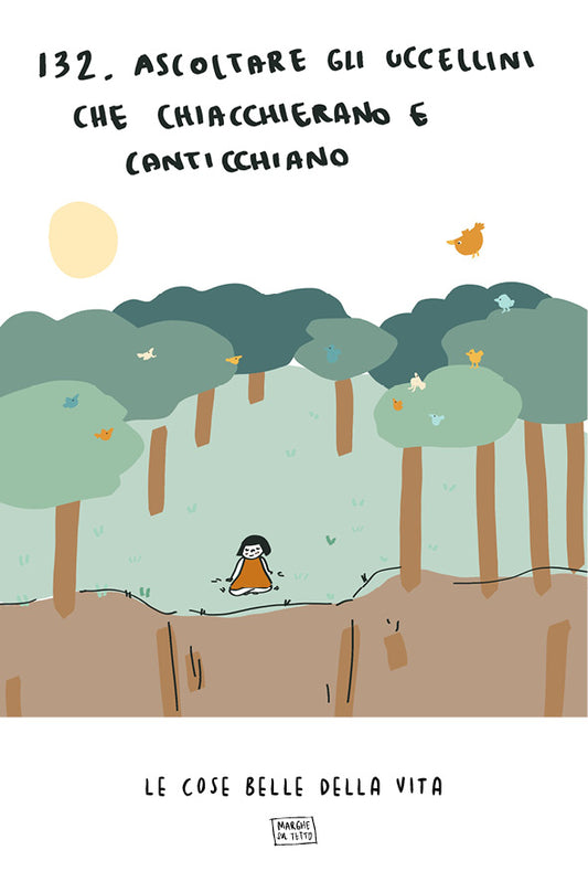 Le cose belle della vita - 132. Ascoltare gli uccellini che chiacchierano e canticchiano