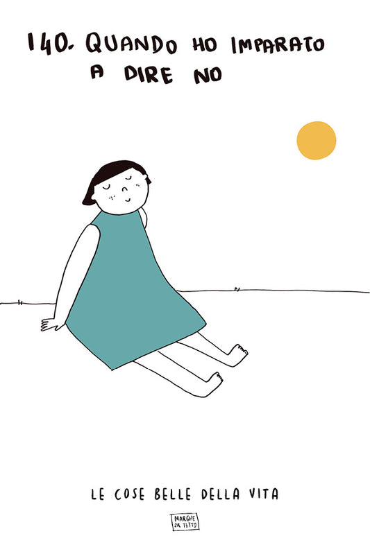 Le cose belle della vita - 140. Quando ho imparato a dire no