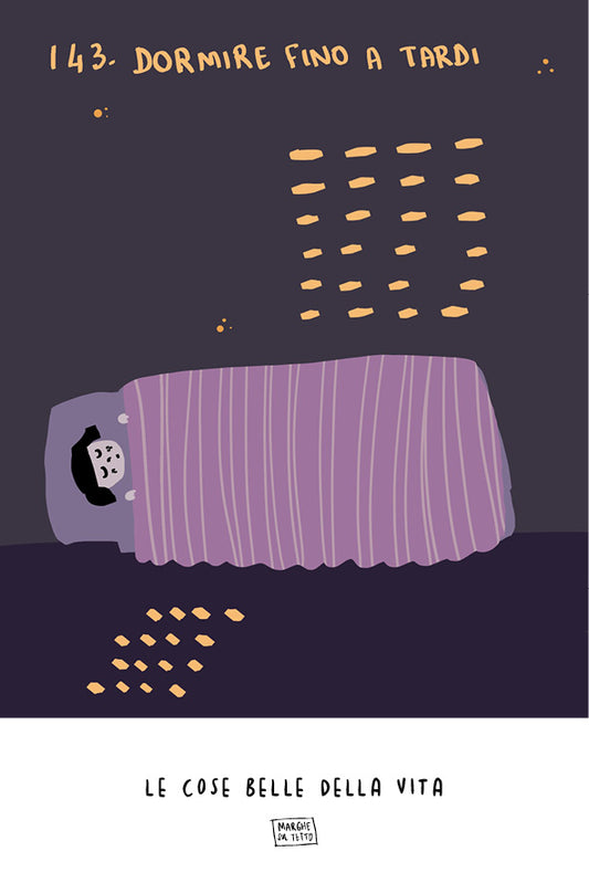 Le cose belle della vita - 143. Dormire fino a tardi