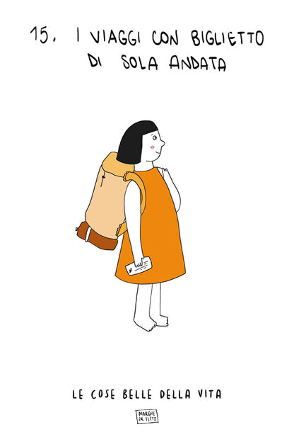 Le cose belle della vita - 15. I viaggi con biglietto di sola andata