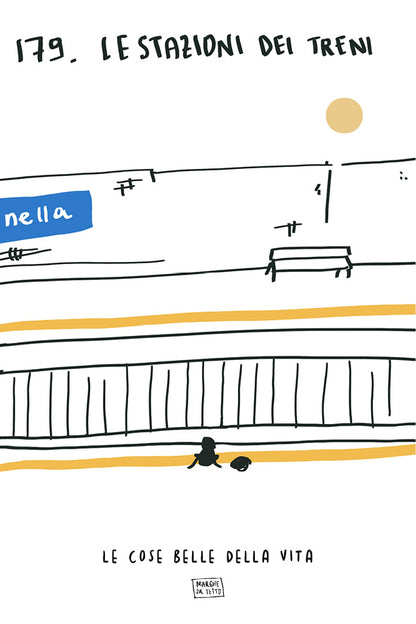 Le cose belle della vita - 179. Le stazioni dei treni