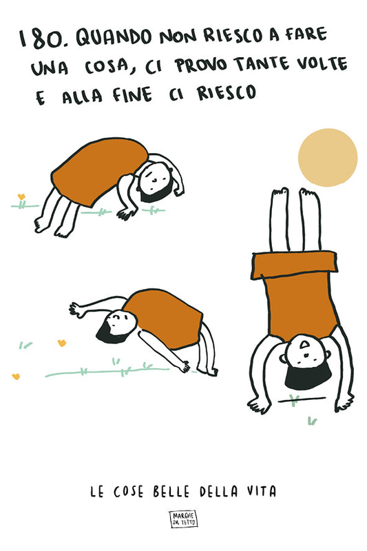 Le cose belle della vita - 180. Quando non riesco a fare una cosa, ci provo tante volte e alla fine ci riesco