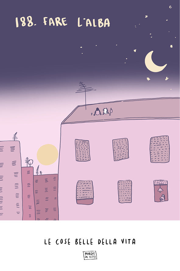 Le cose belle della vita - 188. Fare l'alba