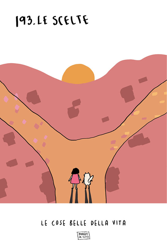 Le cose belle della vita - 193. Le scelte