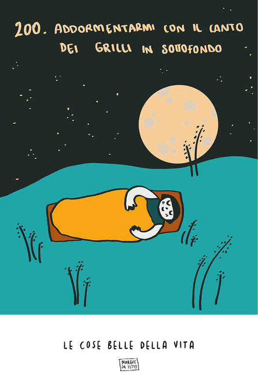 Le cose belle della vita - 200. Addormentarmi con il canto dei grilli in sottofondo