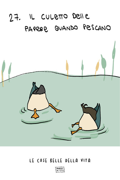 Le cose belle della vita - 27. Il culetto delle papere quando pescano