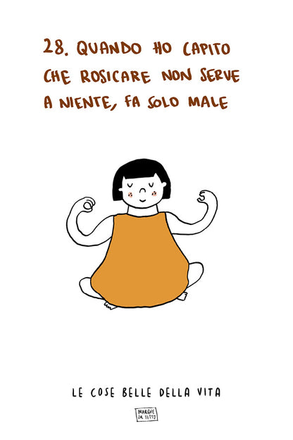 Le cose belle della vita - 28. Quando ho capito che rosicare non serve a niente, fa solo male