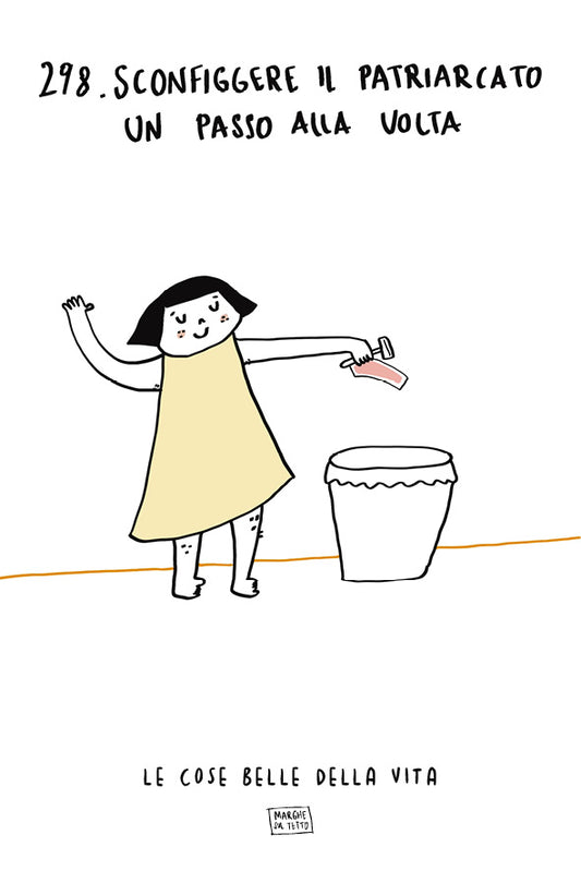 Le cose belle della vita - 298. Sconfiggere il patriarcato un passo alla volta