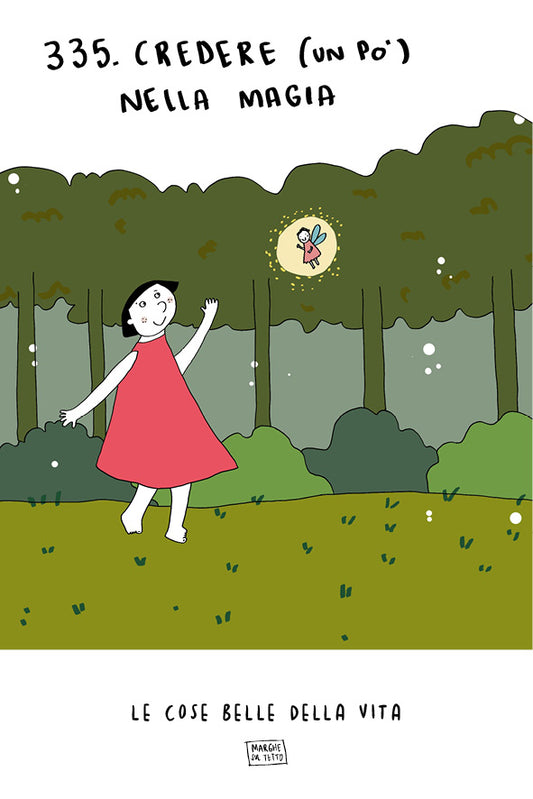 Le cose belle della vita - 335. Credere (un po') nella magia