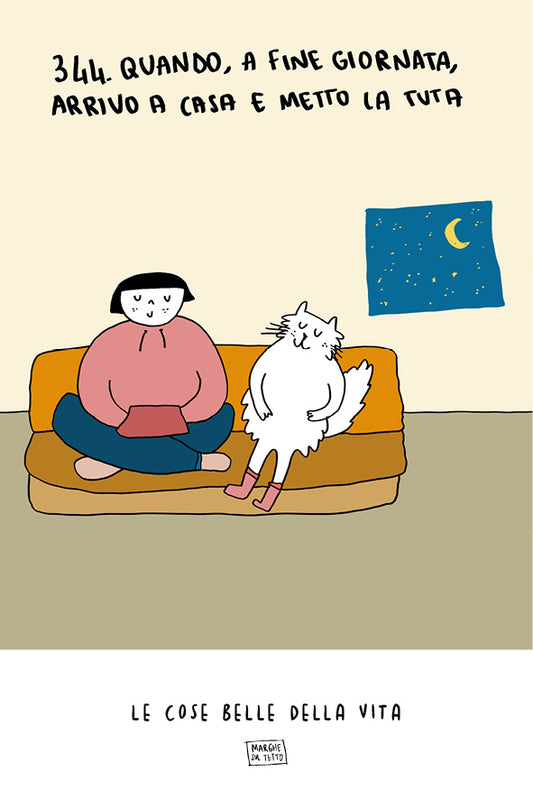 Le cose belle della vita - 344. Quando, a fine giornata, arrivo a casa e metto la tuta