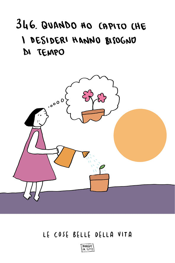 Le cose belle della vita - 346. Quando ho capito che i desideri hanno bisogno di tempo 