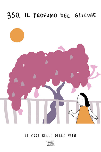 Le cose belle della vita - 350. Il prfumo del glicine