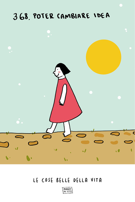 Le cose belle della vita - 368. Poter cambiare idea