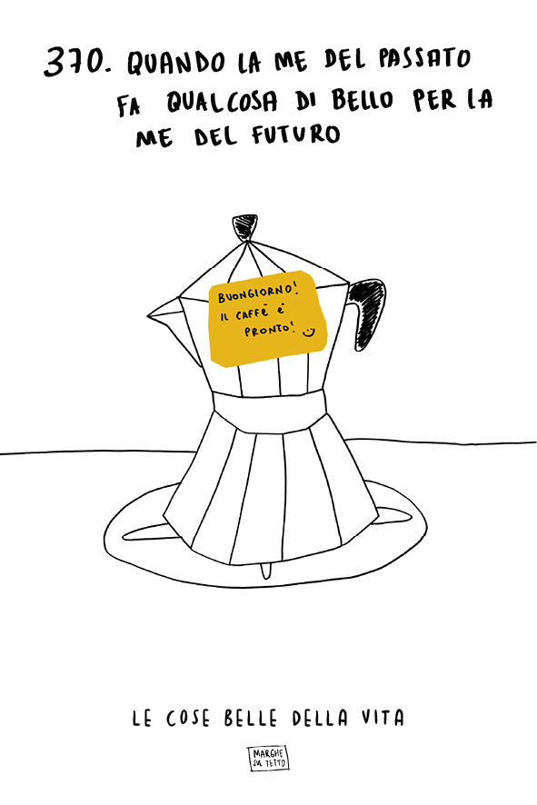 Le cose belle della vita - 370. Quando la me del passato fa qualcosa di bello per la me del futuro