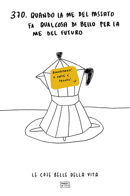 Le cose belle della vita - 370. Quando la me del passato fa qualcosa di bello per la me del futuro