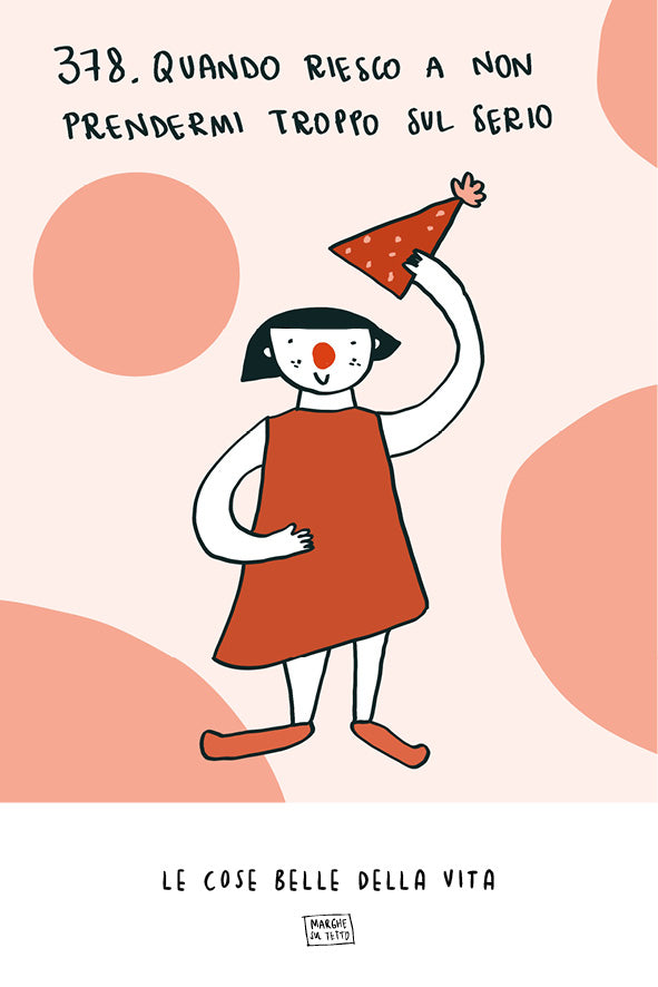 Le cose belle della vita - 378. Quando riesco a non prendermi troppo sul serio