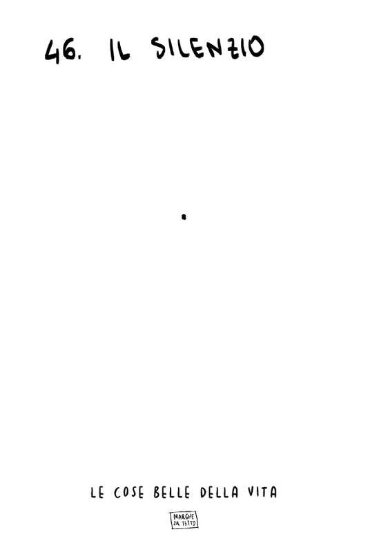 Le cose belle della vita - 46. Il silenzio