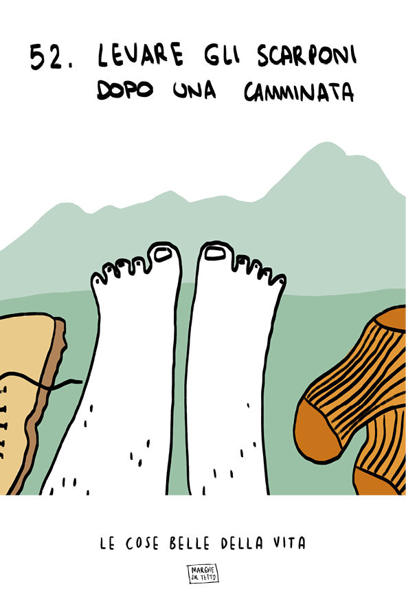 Le cose belle della vita - 52. Levare gli scarponi dopo una camminata