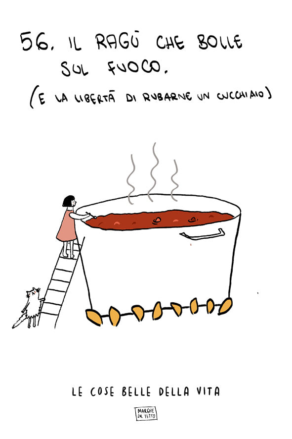 Le cose belle della vita - 56. Il ragù che bolle sul fuoco (e la liberà di rubarne un cucchiaio)