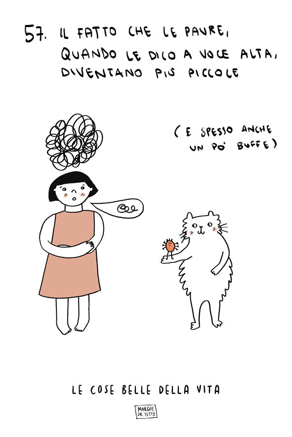 Le cose belle della vita - 57. Il fatto che le paure, se le dico a voce alta, diventano più piccole (e spesso anche un po' buffe)