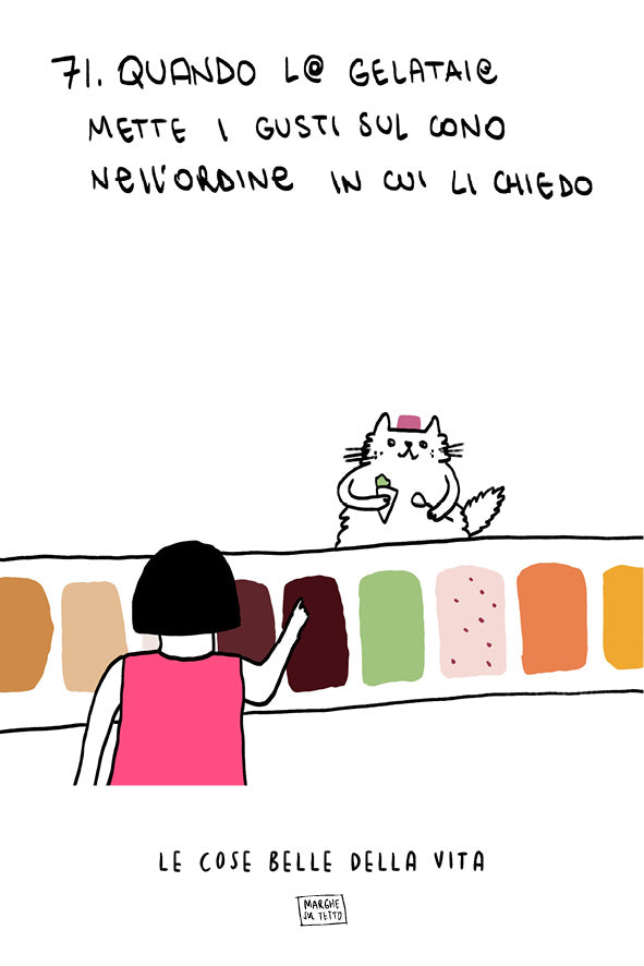 Le cose belle della vita - 71. Quando l@ gelatai@ mette i gusti sul cono nell'ordine in cui li chiedo 