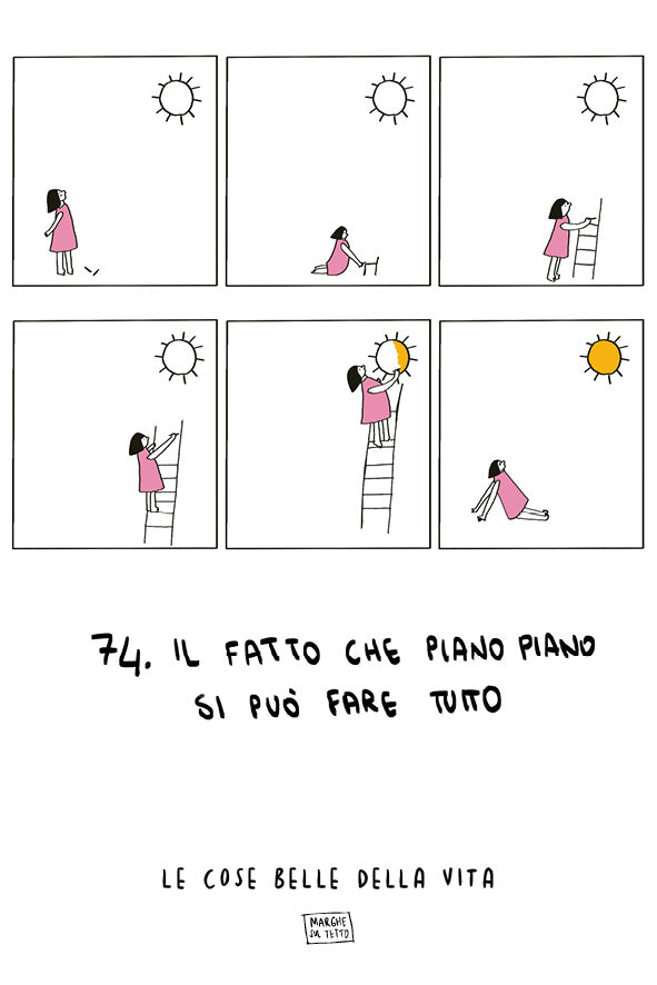 Le cose belle della vita - 74. Il fatto che piano piano si può fare tutto