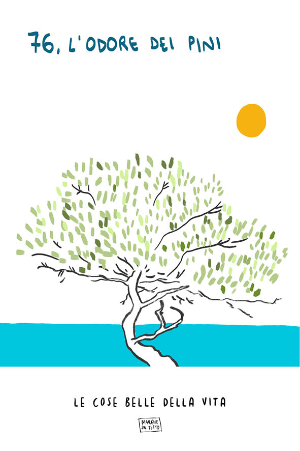 Le cose belle della vita - 76. L'odore dei pini