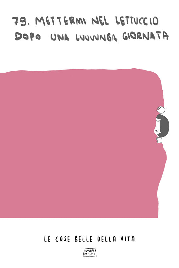 Le cose belle della vita - 79. Mettermi nel lettuccio dopo una lunga giornata