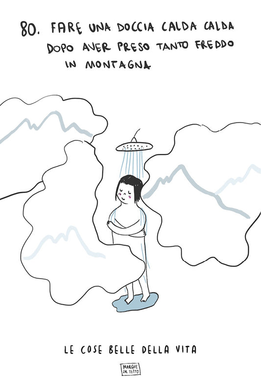 Le cose belle della vita - 80. Fare una doccia calda dopo aver preso tanto freddo in montagna