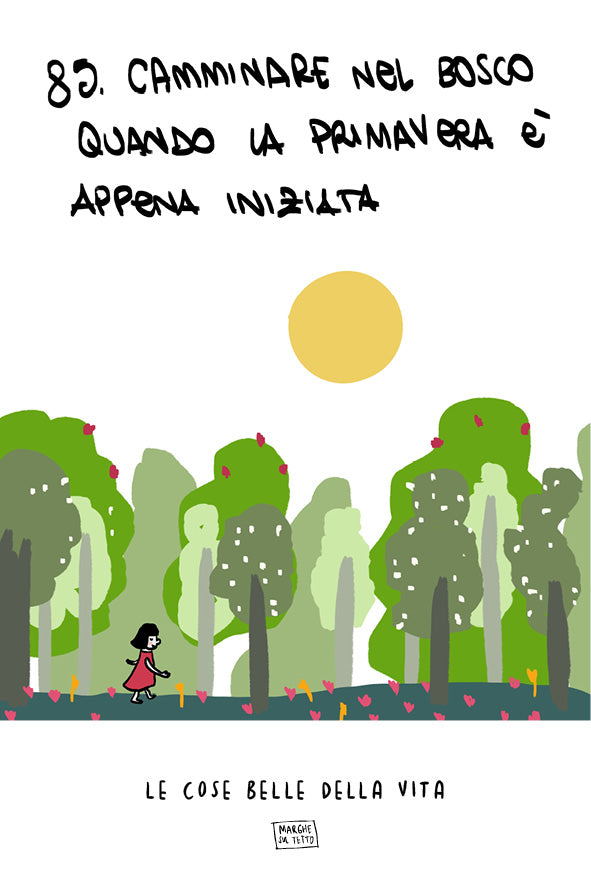 Le cose belle della vita - 85. Camminare nel bosco quando la primavera è appena iniziata
