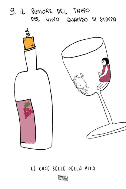 Le cose belle della vita - 9. Il rumore del tappo del vino quando si stappa